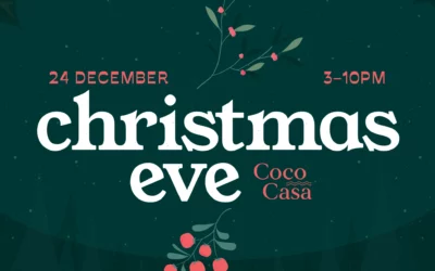 Unwrap an Unforgettable Christmas Eve Experience at Coco Casa!